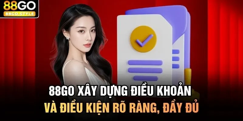 88GO xây dựng điều khoản và điều kiện rõ ràng, đầy đủ
