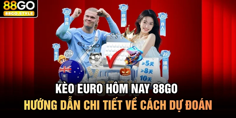 kèo euro hôm nay